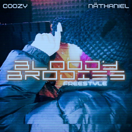 Bloody Brodies Freestyle ft. Näthaniel | Boomplay Music
