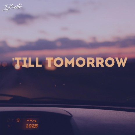 'Till Tomorrow | Boomplay Music