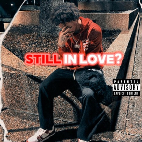 Still in love? | Boomplay Music