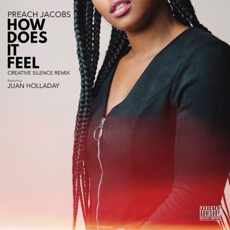 How Does It Feel (Creative Silence Remix) ft. Juan Holladay | Boomplay Music