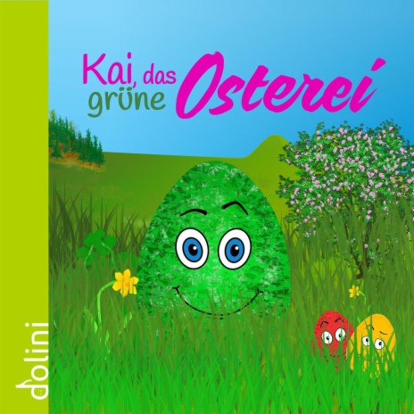 Kai, das grüne Osterei | Boomplay Music