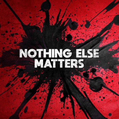 Nothing Else Matters (Epic Version)