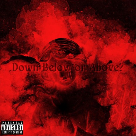Down Below or Above | Boomplay Music
