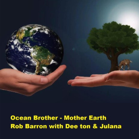 Ocean Brother (Mother Earth) ft. Dee Tom, Julana Dehaney & BearRon | Boomplay Music