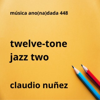 twelve-tone jazz two