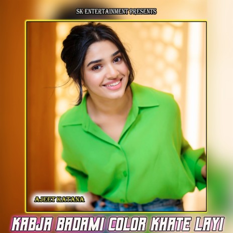 Kabja Badami Color khate Layi | Boomplay Music