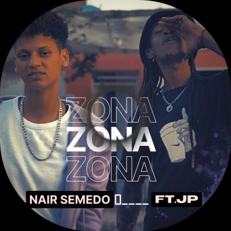ZONA ft. Jp | Boomplay Music