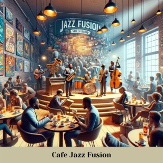 Cafe Jazz Fusion: Smooth Blend
