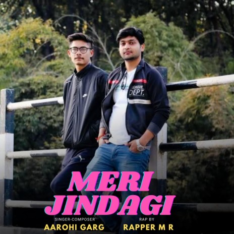 Meri Zindagi ft. Rapper Mr | Boomplay Music