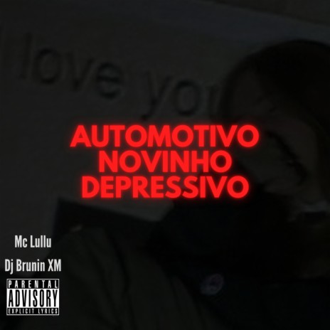 Automotivo Novinho Depressivo ft. Mc Lullu | Boomplay Music