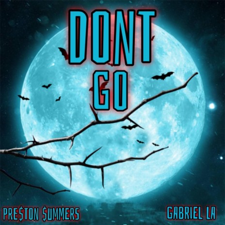 DON'T GO ft. Gabriel LA