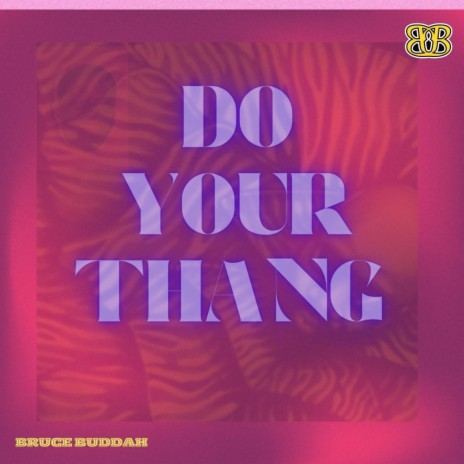 DO YOUR THANG | Boomplay Music