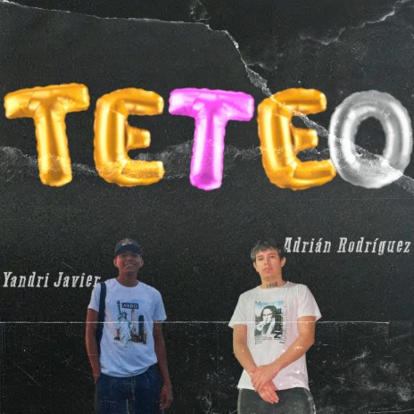 Teteo ft. Yandri Javier | Boomplay Music