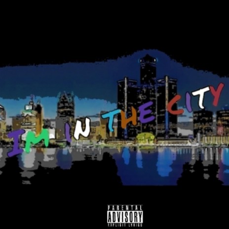 Im in the city | Boomplay Music