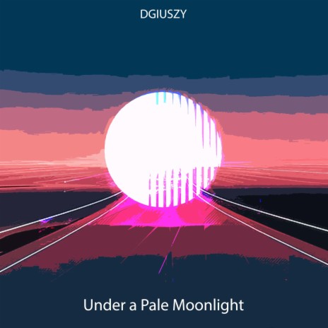 Under a Pale Moonlight | Boomplay Music