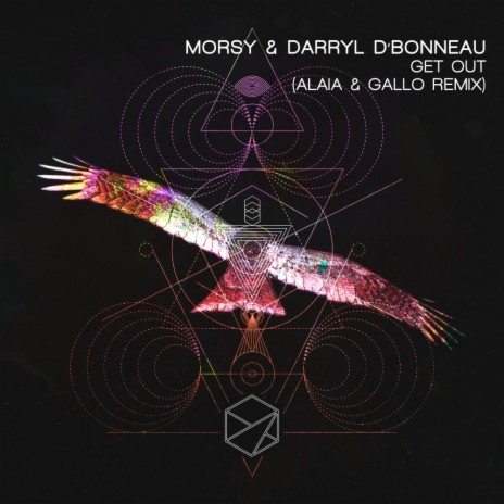 Get Out (Alaia & Gallo Remix) ft. Darryl D'Bonneau | Boomplay Music