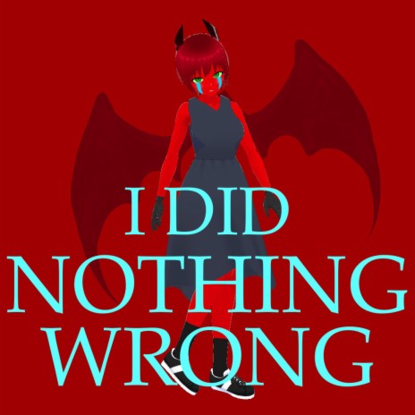I Did Nothing Wrong | Boomplay Music