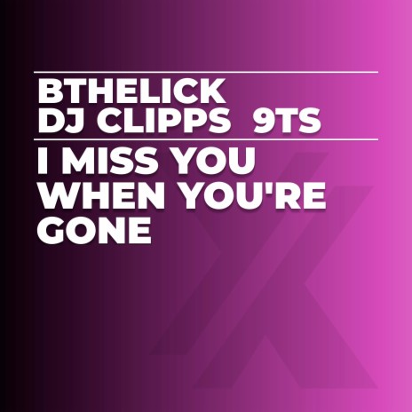 I Miss You (La La La La) (Clipps Edit) ft. DJ Clipps & 9Ts | Boomplay Music