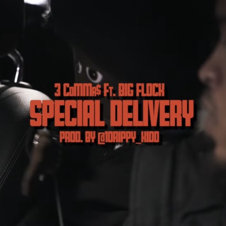 Special Delivery ft. Big Flock | Boomplay Music