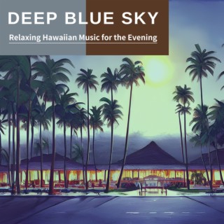 Relaxing Hawaiian Music for the Evening
