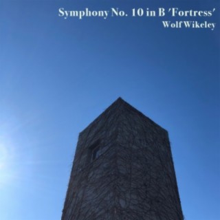 Symphony No. 10 in B 'Fortress'