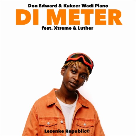 Di Meter ft. Don Edward & Xtreme & Luther | Boomplay Music
