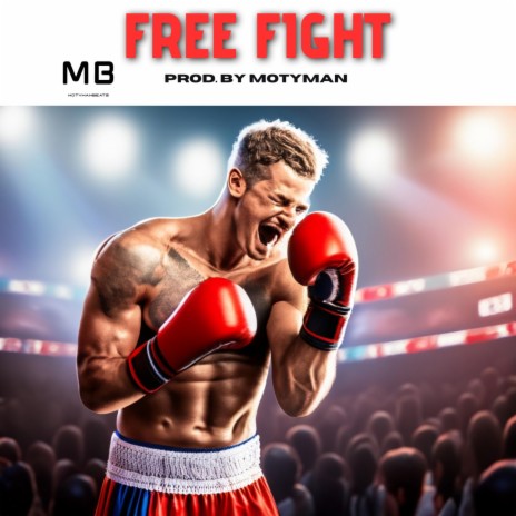 FREE FIGHT | Boomplay Music