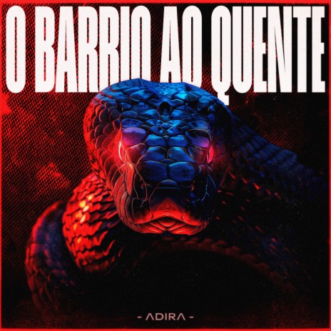 O Barrio ao Quente | Boomplay Music