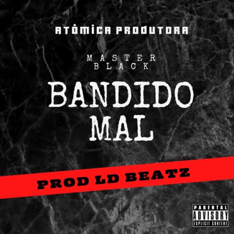 Bandido Mal | Boomplay Music