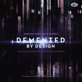 Demented By Design