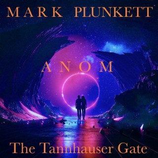 A.N.O.M - The Tannhauser Gate