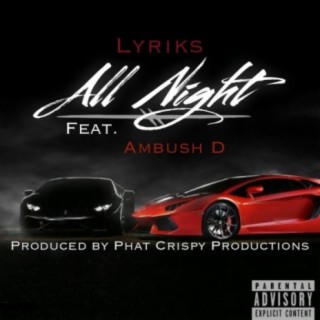 All Night (feat. Ambush D)