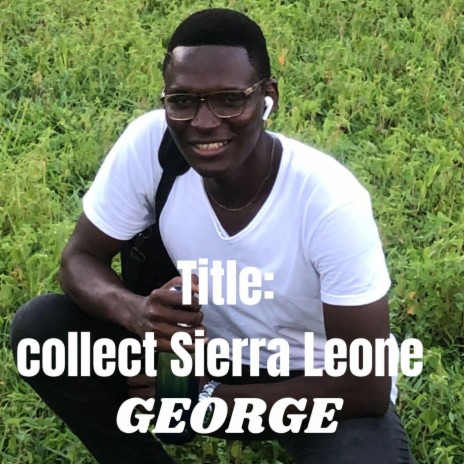 Collect Sierra Leone | Boomplay Music
