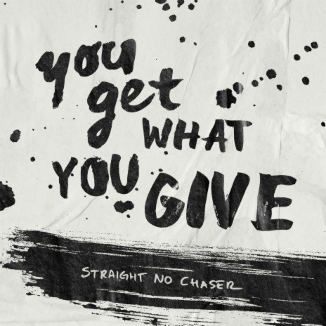 You Get What You Give | Boomplay Music