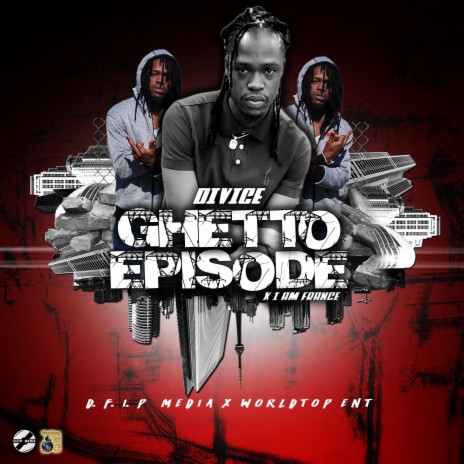 Ghetto Episode ft. I Am France | Boomplay Music