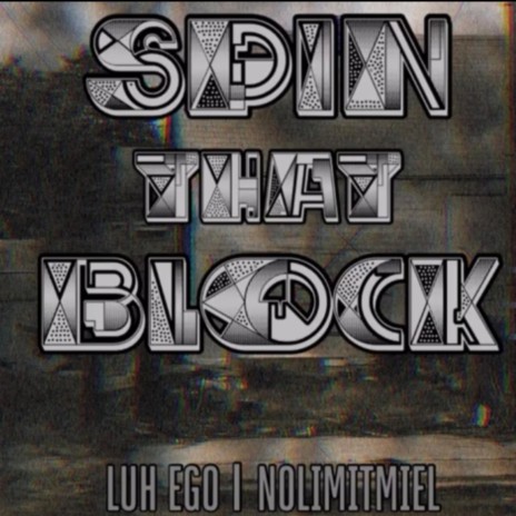 Spin That Block ft. NoLimitMiel | Boomplay Music