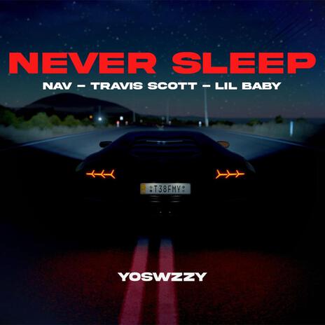 Never Sleep | Boomplay Music