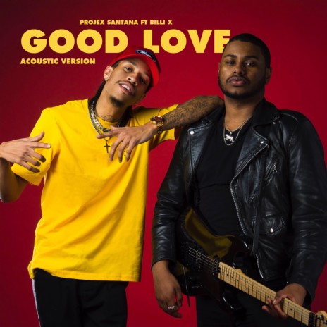 Good Love (Acoustic) ft. Billi X | Boomplay Music