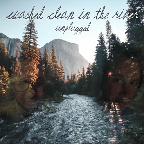 Washed Clean In The River (Unplugged Version) ft. Matthew Curtis