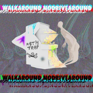 walkaround,nodrivearound lyrics | Boomplay Music