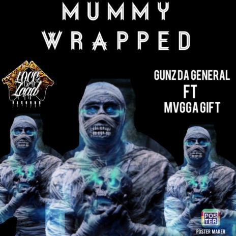 Mummy Wrapped ft. Mvgga Gift | Boomplay Music