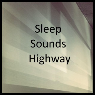 Sleep Sounds Highway