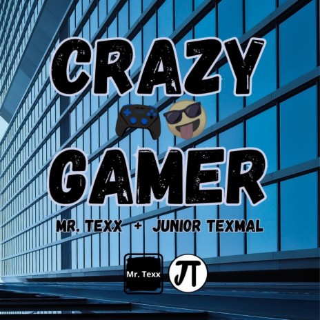 Crazy Gamer ft. Junior Texmal | Boomplay Music