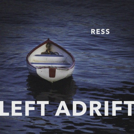 Left Adrift | Boomplay Music
