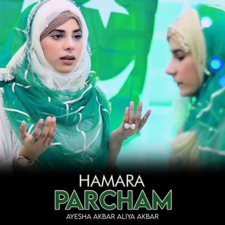 Hamara Parcham ft. Aliya Akbar | Boomplay Music