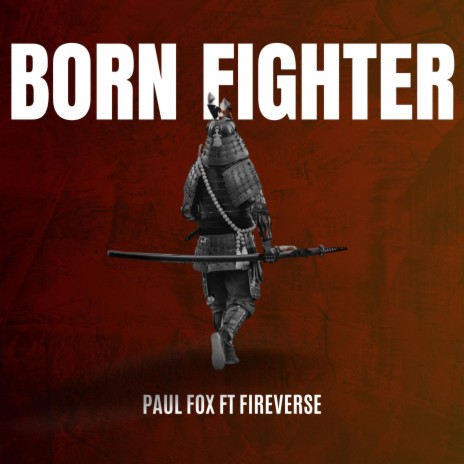 Born Fighter ft. FireVerse | Boomplay Music