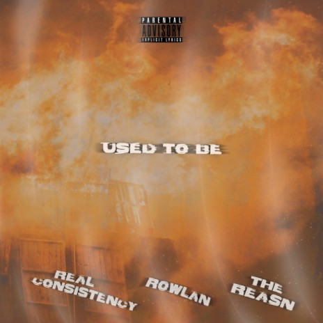 Used to Be ft. Rowlan & The Reasn | Boomplay Music