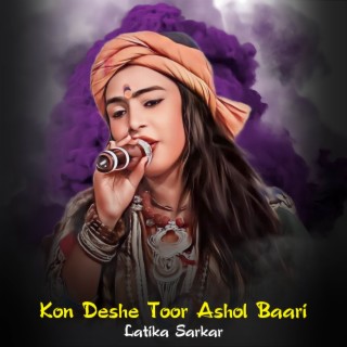 Kon Deshe Toor Ashol Baari