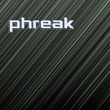 phreak | Boomplay Music