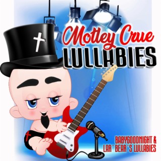 Motley Crue Lullabies